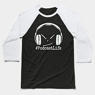 Podcast Life Baseball T-Shirt